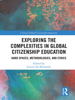 cover image of Exploring the Complexities in Global Citizenship Education